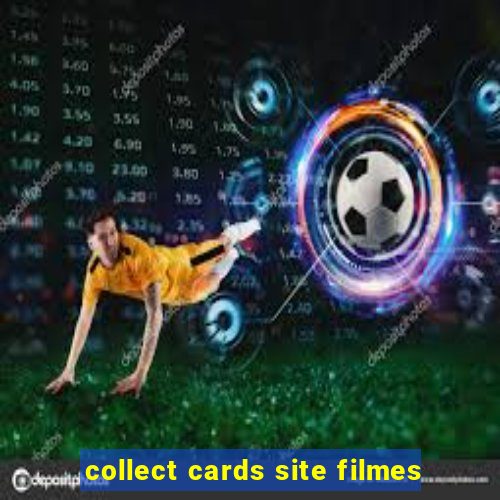 collect cards site filmes